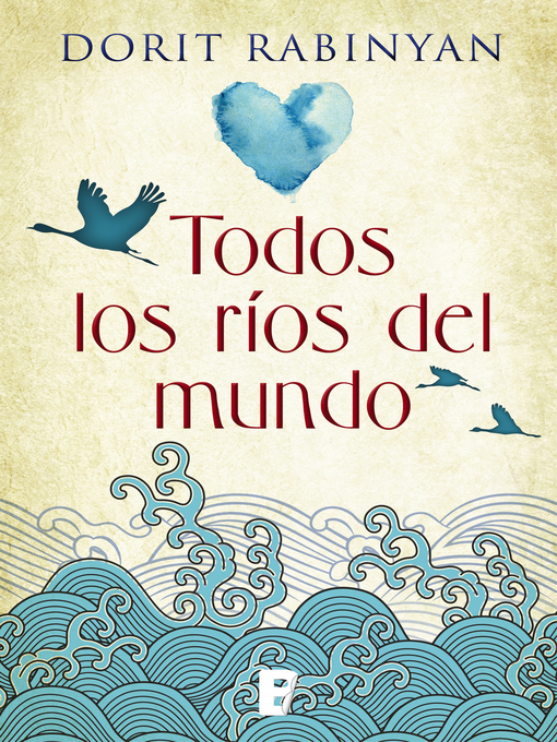 Title details for Todos los ríos del mundo by Dorit Rabinyan - Wait list